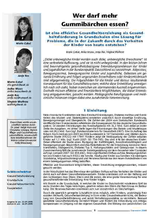 Wer darf mehr Gummibärchen essen?Ist eine effektive Gesundheitserziehung als Gesundheitsförderung in Grundschulen eine Lösung für Probleme, die in der Zukunft durch das Verhalten der Kinder von heute entstehen?