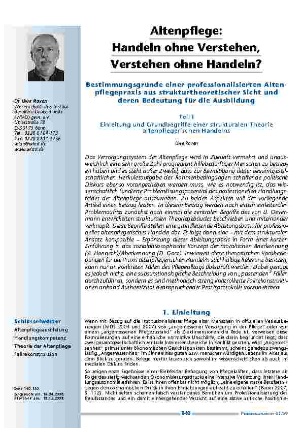 Altenpflege: Handeln ohne Verstehen, Verstehen ohne Handeln?Bestimmungsgründe einer professionalisierten Altenpflegepraxis aus strukturtheoretischer Sicht und deren Bedeutung für die Ausbildung Teil IEinleitung und Grundbegriffe einer struktural