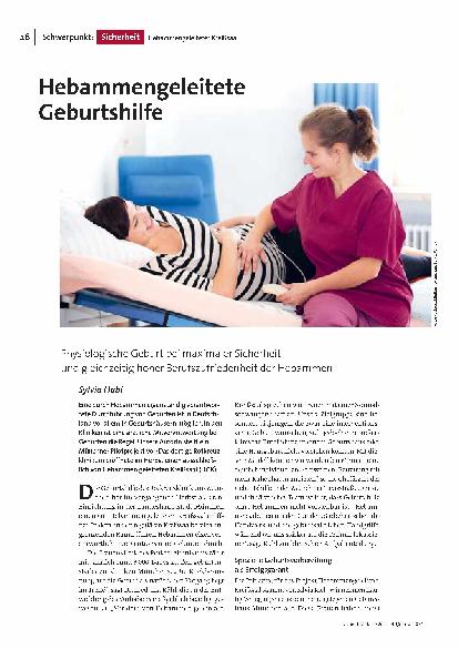 Hebammengeleitete Geburtshilfe: Physiologische Geburt bei maximaler Sicherheit und gleichzeitig hoher Berufszufriedenheit der Hebammen.