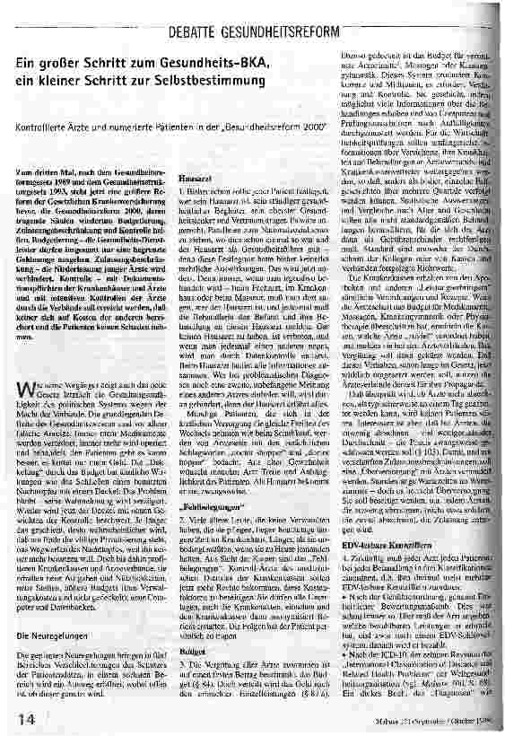 Ein großer Schritt zum Gesundheits-BKA, ein kleiner Schritt zur Selbstbestimmung Kontrollierte Ärzte und numerierte Patienten in der Gesundheitsreform 2000
